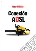 Conexión ADSL. E-book. Formato EPUB ebook