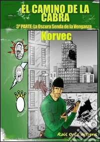 El Camino de la Cabra III: La oscura senda de la venganza. E-book. Formato EPUB ebook