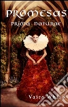 Promesas: Prima Naturae. E-book. Formato EPUB ebook di Vaira Whisp