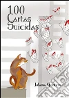 100 cartas suicidas. E-book. Formato EPUB ebook di Johana Quintero