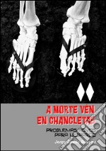 A morte ven en chancletas. : Problemas novos para Leopardo. E-book. Formato EPUB ebook