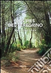 Los pies del peregrino. E-book. Formato EPUB ebook di Margarita López Azkona