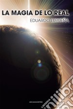 La magia de lo real. E-book. Formato EPUB ebook