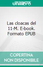 Las cloacas del 11-M. E-book. Formato EPUB