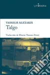 Talgo: Novela. E-book. Formato EPUB ebook di Vassilis Alexakis