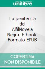 La penitencia del AlfilNovela Negra. E-book. Formato EPUB ebook