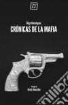 Crónicas de la mafiaCrónica negra. E-book. Formato EPUB ebook