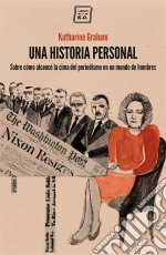 Una historia personalPremio Pulitzer 1998. E-book. Formato EPUB