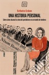 Una historia personalPremio Pulitzer 1998. E-book. Formato EPUB ebook