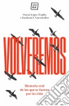 VolveremosMemoria oral de los que se fueron durante la crisis. E-book. Formato EPUB ebook