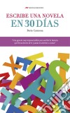 Escribe una novela en 30 días. E-book. Formato EPUB ebook di Berta Carmona