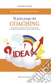 El gran juego del coaching. E-book. Formato EPUB ebook di Dr. Ángel Briones Barco