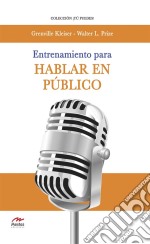 Entrenamiento para hablar en público. E-book. Formato EPUB