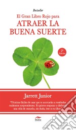 El gran Libro Rojo para atraer la buena suerteGuía práctica. E-book. Formato EPUB