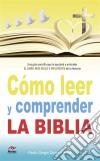 Cómo leer y comprender la Biblia. E-book. Formato EPUB ebook di Pedro Donoso Brant