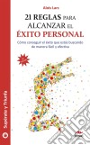 21 reglas para alcanzar el éxito personalGuía práctica. E-book. Formato EPUB ebook