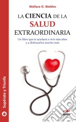 La ciencia de la salud extraordinaria. E-book. Formato EPUB