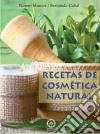 Recetas de Cosmetica Natural. E-book. Formato EPUB ebook di Fernando Cabal