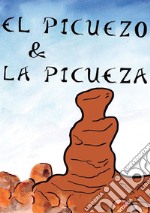 El picuezo y la picueza. E-book. Formato PDF ebook