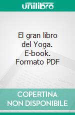 El gran libro del Yoga. E-book. Formato PDF ebook di Ramiro Calle