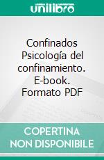 Confinados Psicología del confinamiento. E-book. Formato PDF ebook