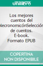 Los mejores cuentos del NecronomicónSelección de cuentos. E-book. Formato EPUB ebook