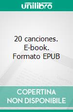 20 canciones. E-book. Formato EPUB ebook