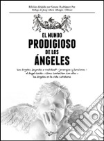 El mundo prodigioso de los ángeles. E-book. Formato EPUB ebook