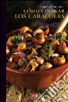 Cómo cocinar los caracoles. E-book. Formato EPUB ebook di Varios autores