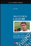 Los consejos del psicólogo para comprender al adolescente. E-book. Formato EPUB ebook di Silvio Crosera
