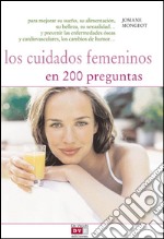 Los cuidados femeninos en 200 preguntas. E-book. Formato EPUB