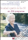 La salud a partir de los 50 en 200 preguntas. E-book. Formato EPUB ebook di Anne