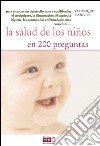 La salud de los niños en 200 preguntas. E-book. Formato EPUB ebook di Véronique Plouvier