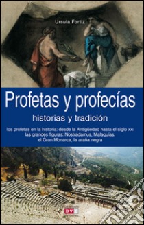 Profetas y profecías. E-book. Formato EPUB ebook di Ursula Fortiz