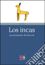 Los incas. E-book. Formato EPUB ebook