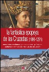 La fantástica epopeya de las Cruzadas (1096-1291) . E-book. Formato EPUB ebook di Bernard Baudouin