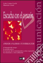 Escucha con el corazón. E-book. Formato EPUB