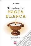 Rituales de magia blanca. E-book. Formato EPUB ebook