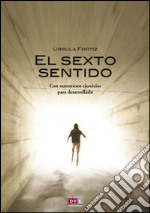 El sexto sentido. E-book. Formato EPUB ebook