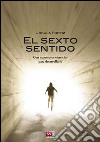 El sexto sentido. E-book. Formato EPUB ebook