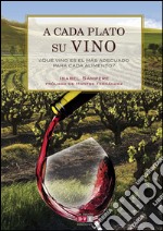 A cada plato su vino. E-book. Formato EPUB ebook