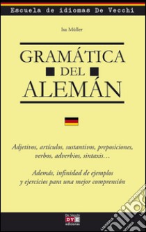 Gramática del alemán. E-book. Formato EPUB ebook di Isa Müller