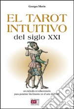 El tarot intuitivo del siglo XXI. E-book. Formato EPUB ebook