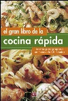 El gran libro de la cocina rápida. E-book. Formato EPUB ebook di Paola Sala