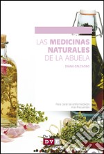 Las medicinas naturales de la abuela. E-book. Formato EPUB