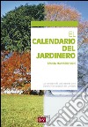 El calendario del jardinero. E-book. Formato EPUB ebook di Fausta Mainardi Fazio