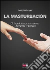 La masturbación. E-book. Formato EPUB ebook di Georgina Burgos