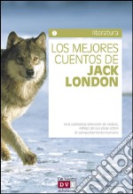 Los mejores cuentos de Jack London. E-book. Formato EPUB ebook