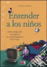 Entender a los niños. E-book. Formato EPUB ebook