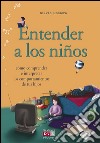 Entender a los niños. E-book. Formato EPUB ebook